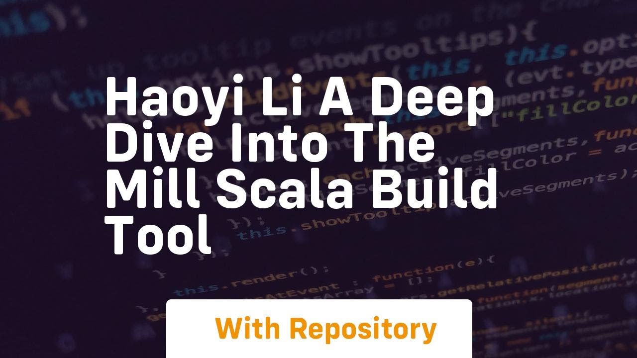 haoyi li a deep dive into the mill scala build tool