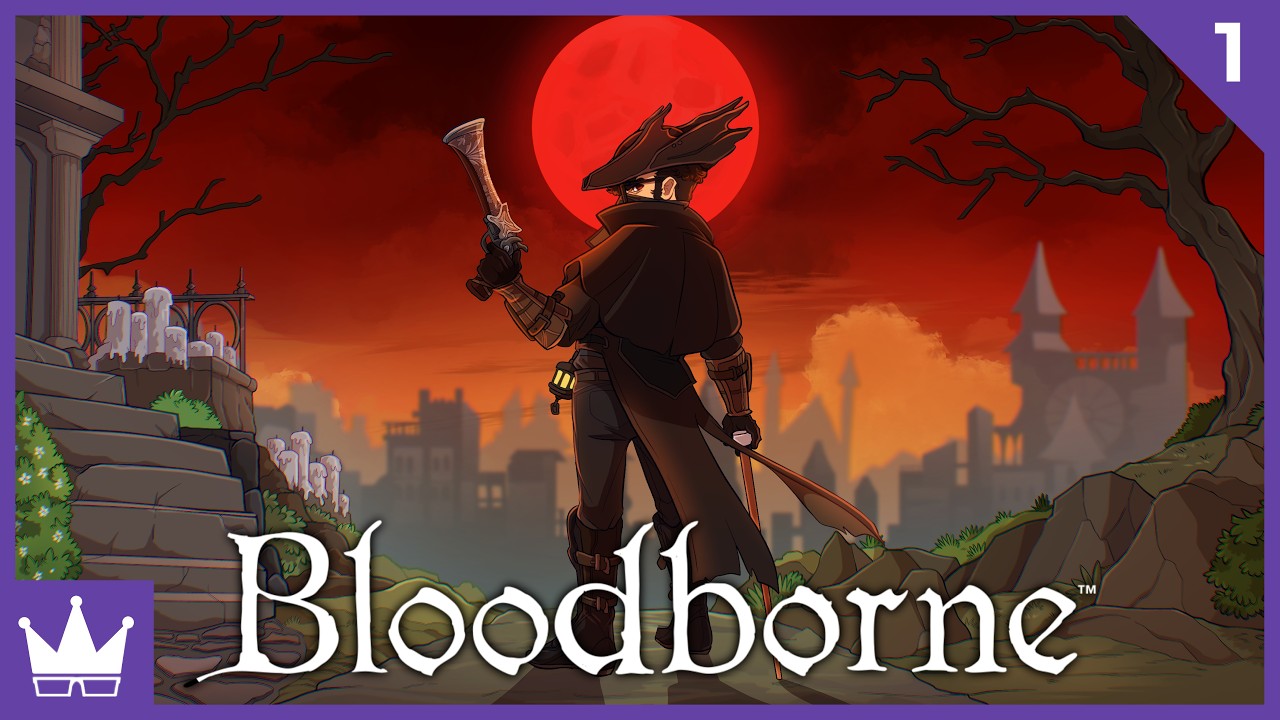 Twitch Livestream | Bloodborne Part 1 [PC]
