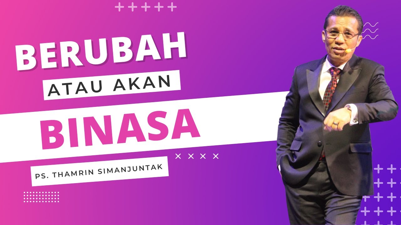 Podcast Zaitun | BERUBAH ATAU AKAN BINASA | 30/04/2022 (Ps Thamrin Simanjuntak)