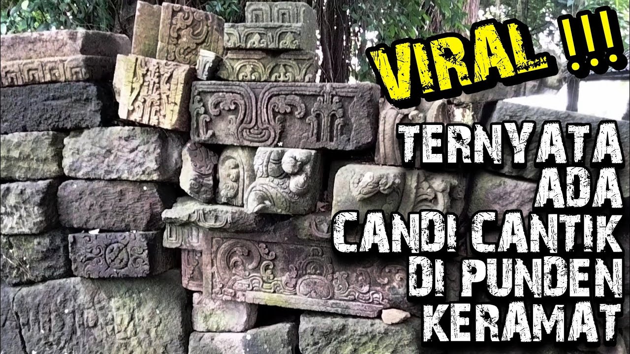 VIRAL !!! TERNYATA ADA CANDI CANTIK DI PUNDEN KERAMAT
