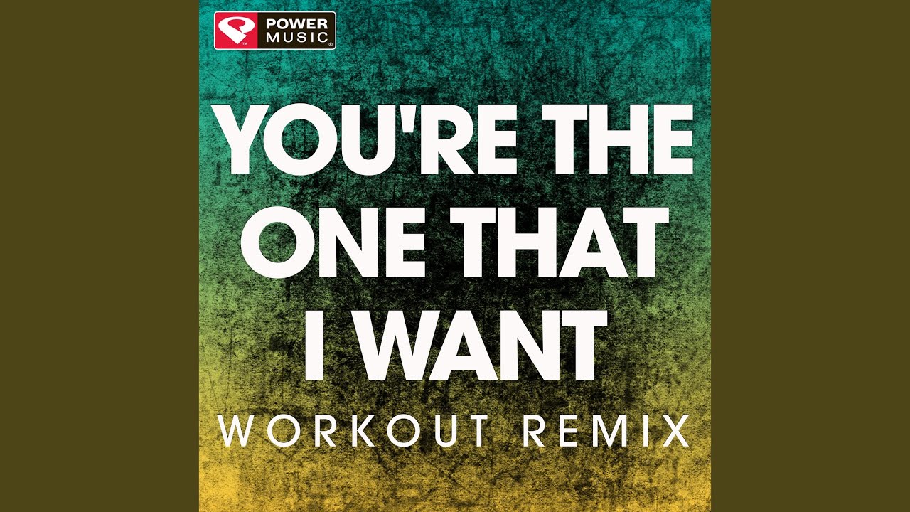 You're the One That I Want (Workout Remix)