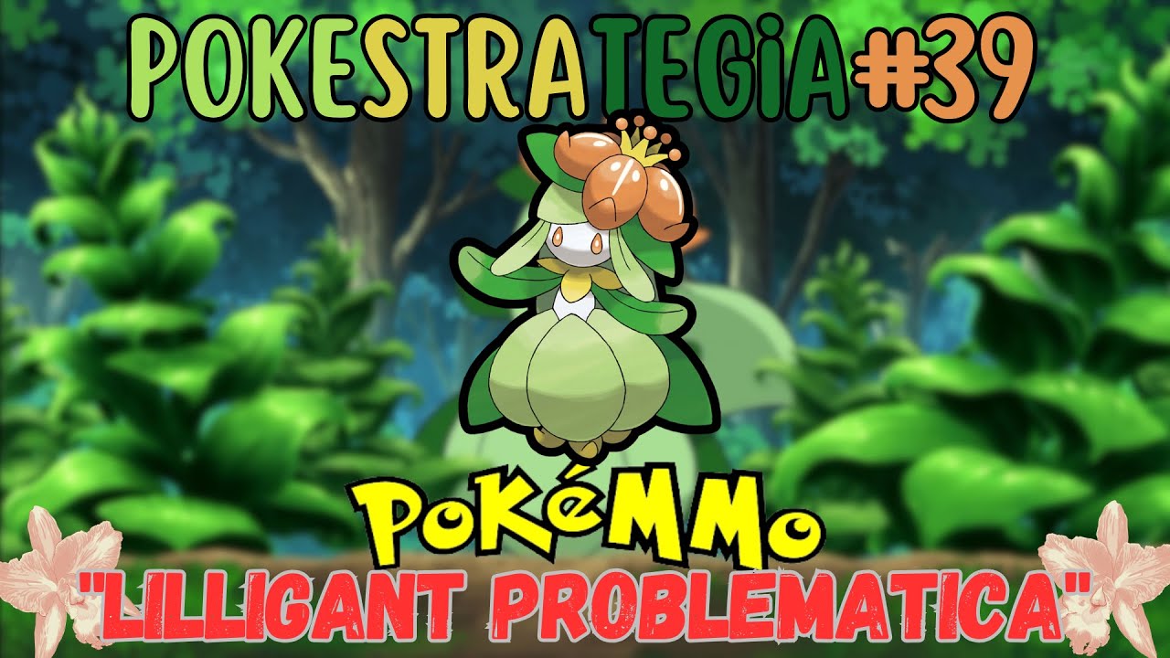 Pokestrategia39 - Estrategia Lilligant Pokemmo