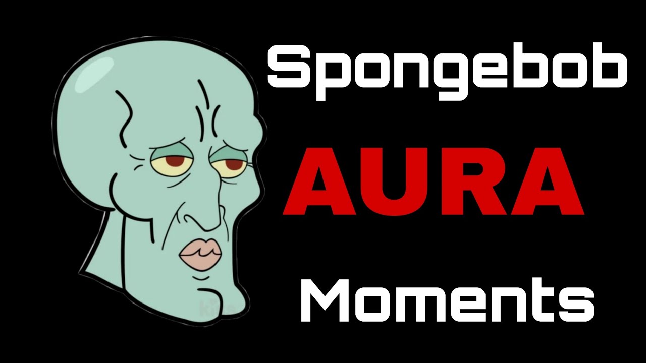 Spongebob AURA Moments