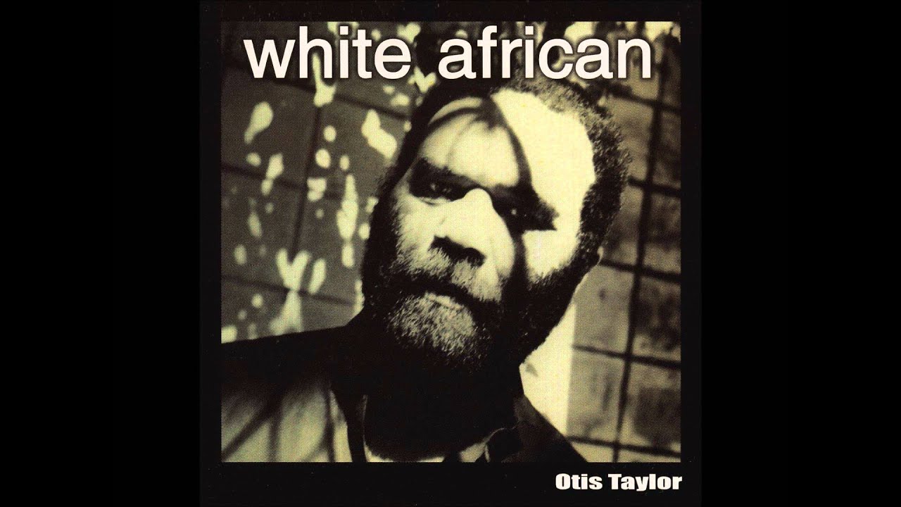 Otis Taylor - 3 Days and 3 Nights