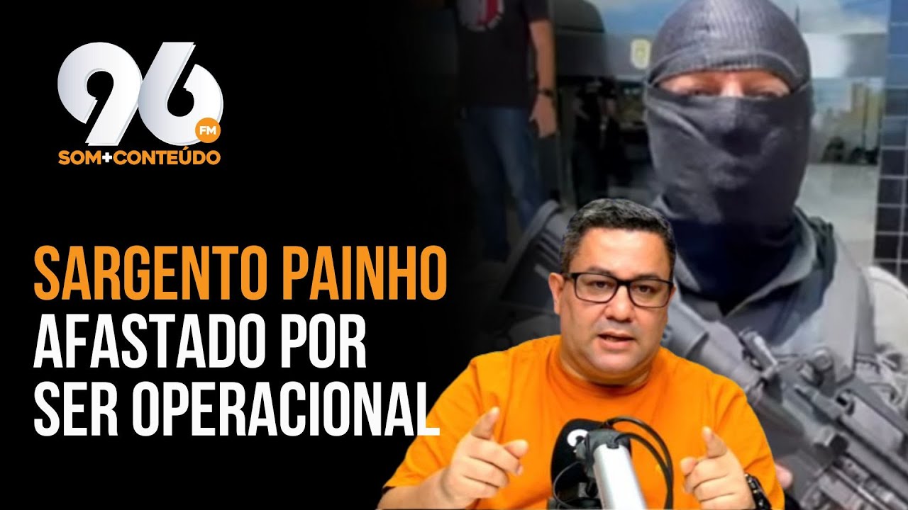 VIA CERTA: SARGENTO PAINHO RETIRADO DAS RUAS POR SER 'MUITO MIDIÁTICO'