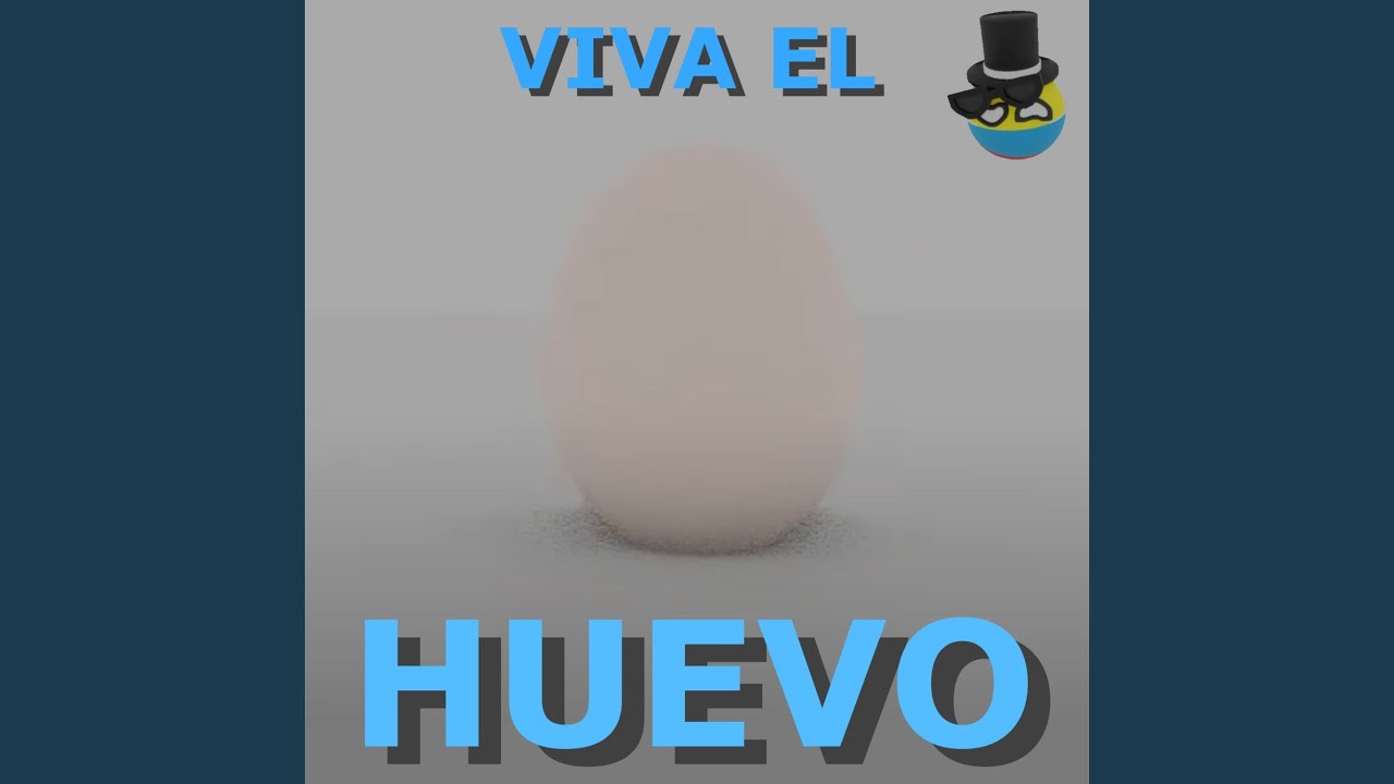 Viva El Huevo