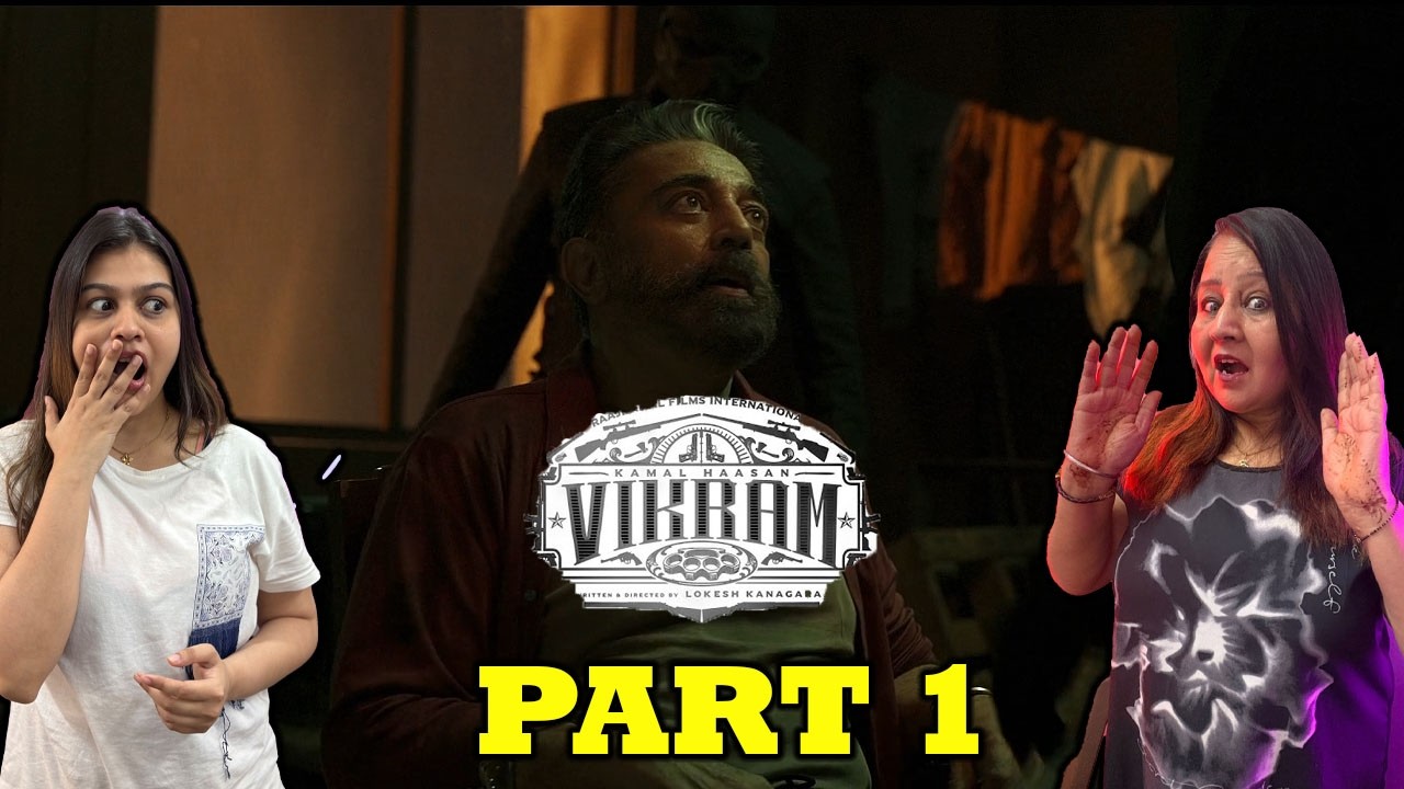 Vikram Part 1 Movie Reaction | Kamal Haasan  | Vijay Sethupathi | Fahadh Faasil
