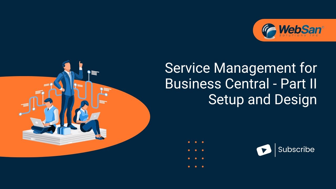 Service Management for Business Central - Part II Setup and Design