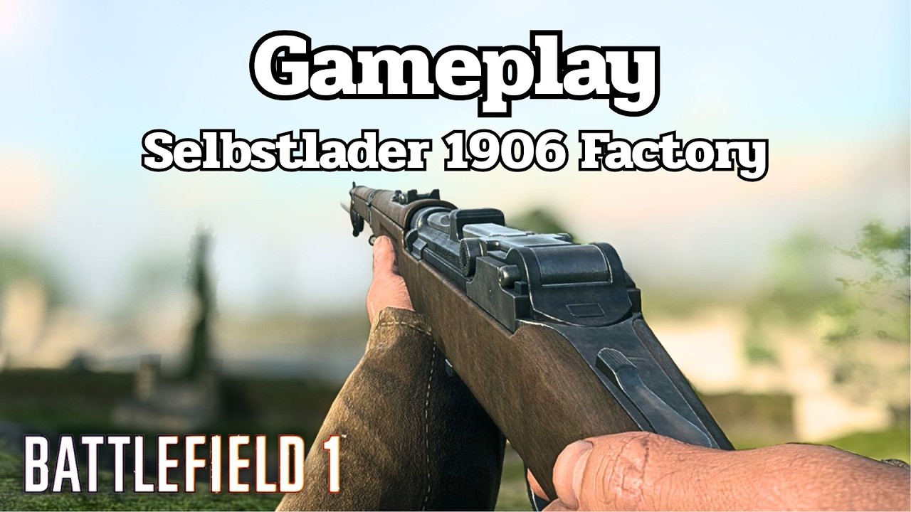 Battlefield 1 : Selbstlader 1906 Factory Gameplay Conquest No Commentary