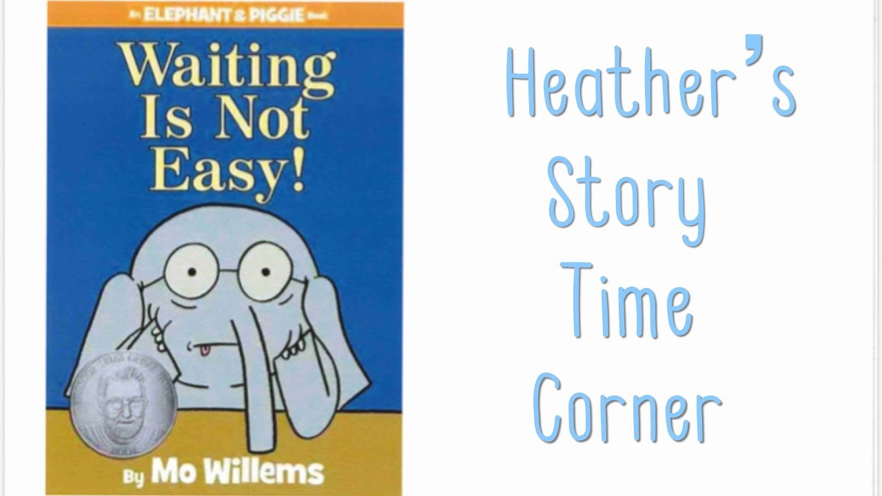 Waiting Is Not Easy! by Mo Willems - Read Aloud by Heather's Story Time Corner