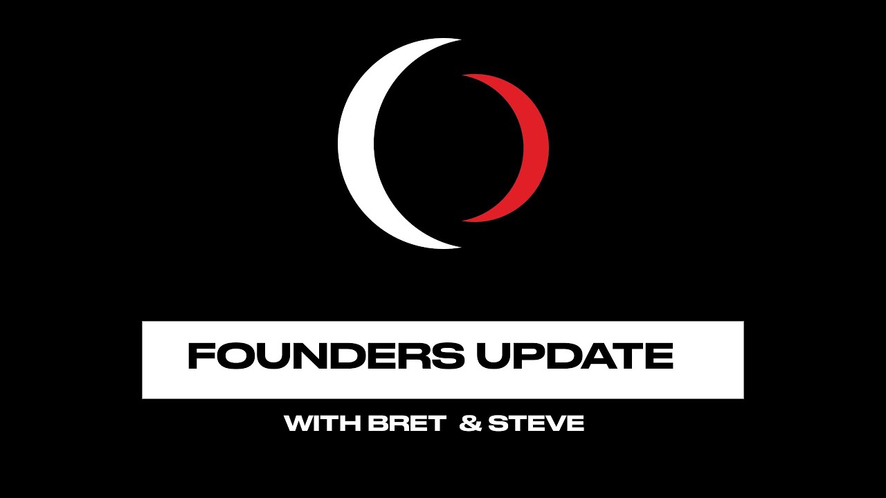 Founders Video Update