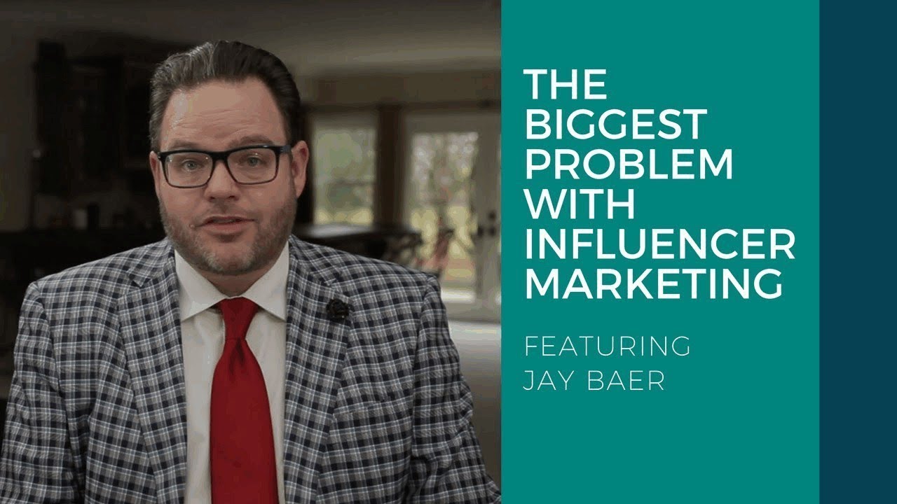 The Biggest Problem With Influencer Marketing &mdash; Jay Baer
