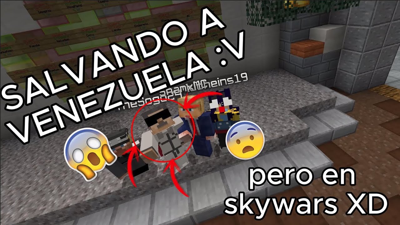 venezuela libre pero en skywars (meme ya muerto :v)