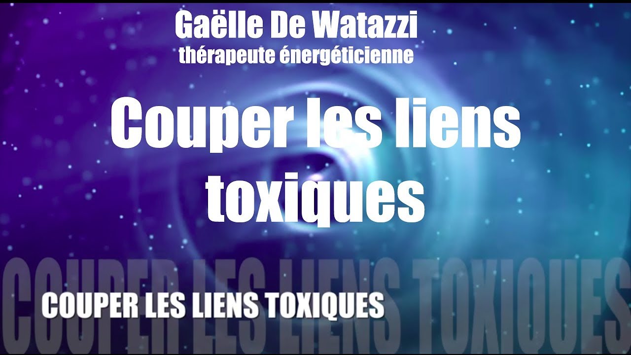 Puissante Méditation guidée pour Couper les liens toxiques