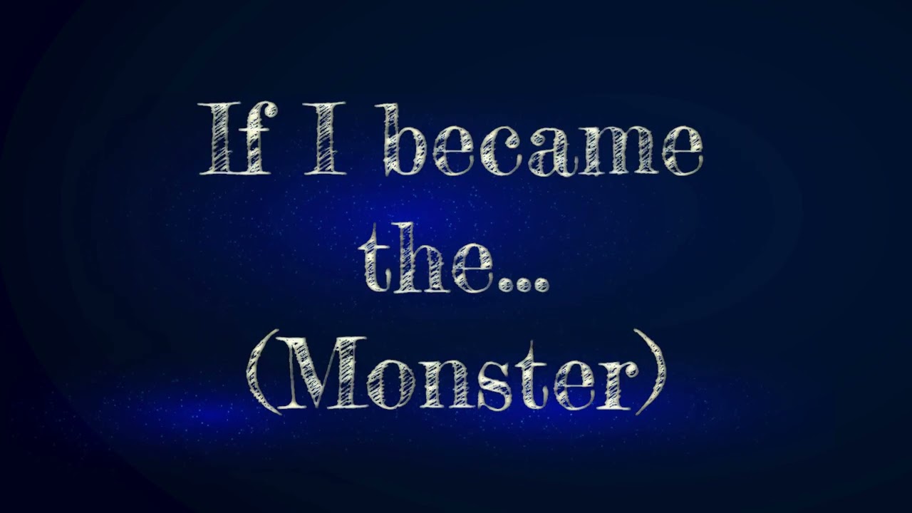 Monster - EPIC the Musical