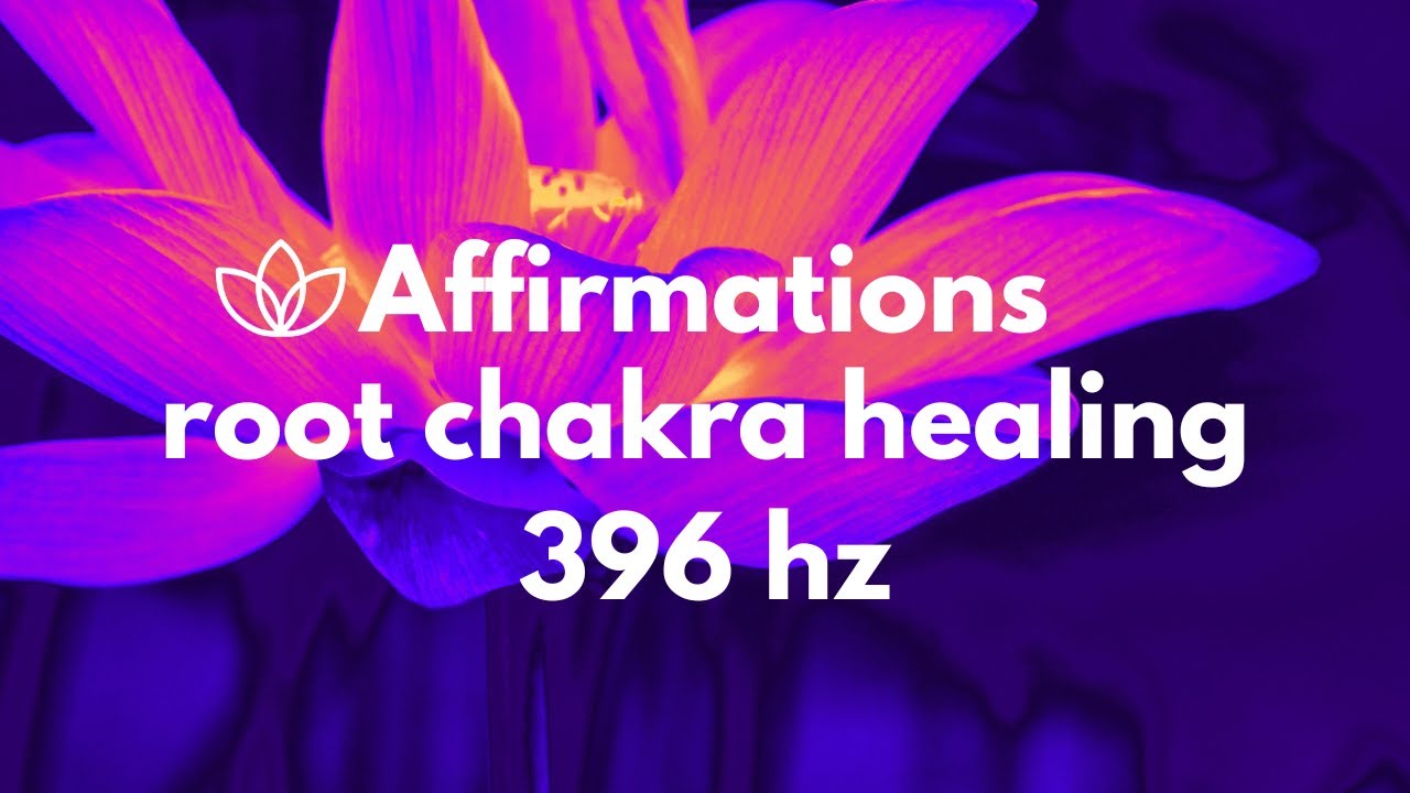 Powerful Root Chakra Affirmations | 396hz Solfeggio Frequency