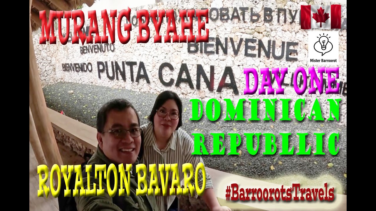 Murang Byahe - Punta Cana Dominican Republic in Royalton Bavaro 2025 Day 1 (Subtitle) | Buhay Canada