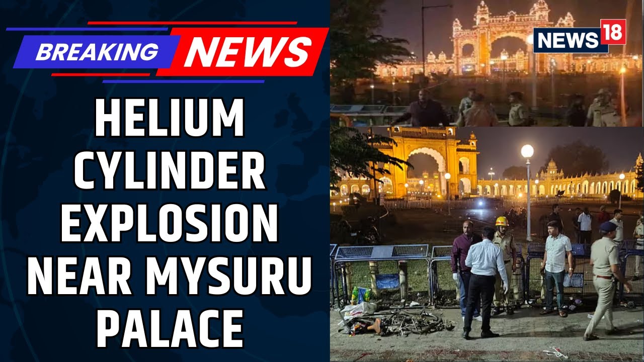 Mysuru Tragedy: 1 Killed, 5 Injured as Helium Balloon Cylinder Explodes | BREAKING | News18