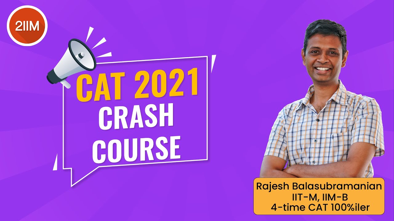 Introducing CAT 2021 Crash Course | Rajesh B | 2IIM CAT Preparation