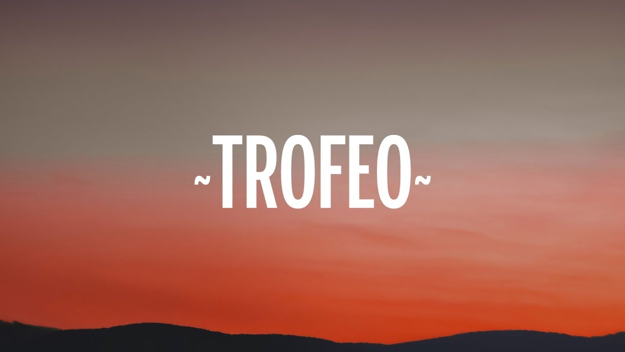 Maluma & Yandel - Trofeo (Letra/Lyrics)