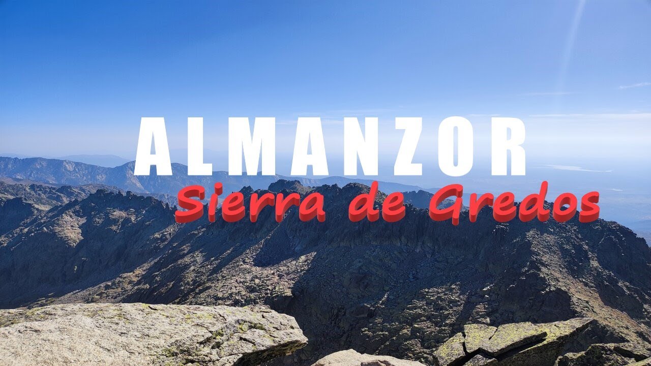 Como subir al Almanzor (2591m), la cima mas alta de Gredos.