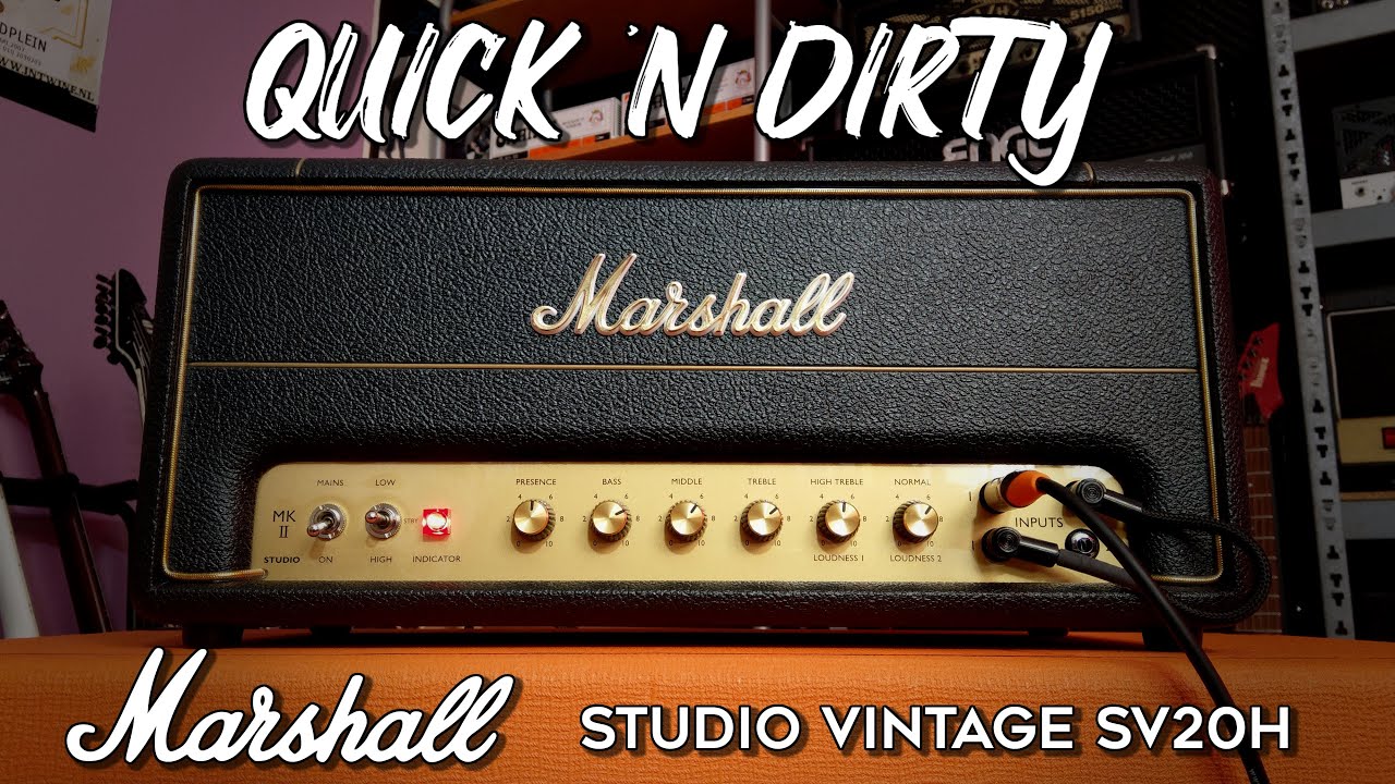 Marshall Studio Vintage SV20H! Quick 'n Dirty!