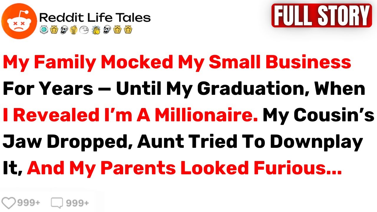 My Family Mocked My Small Business For Years — Until My Graduation... - Best Reddit Stories
