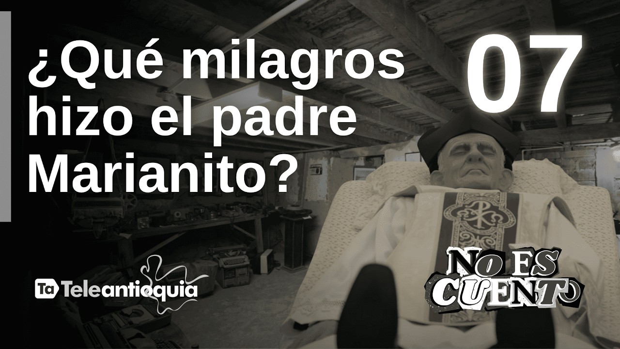 El enfrentamiento del padre Marianito con este poeta antioqueño I No es Cuento I Teleantioquia