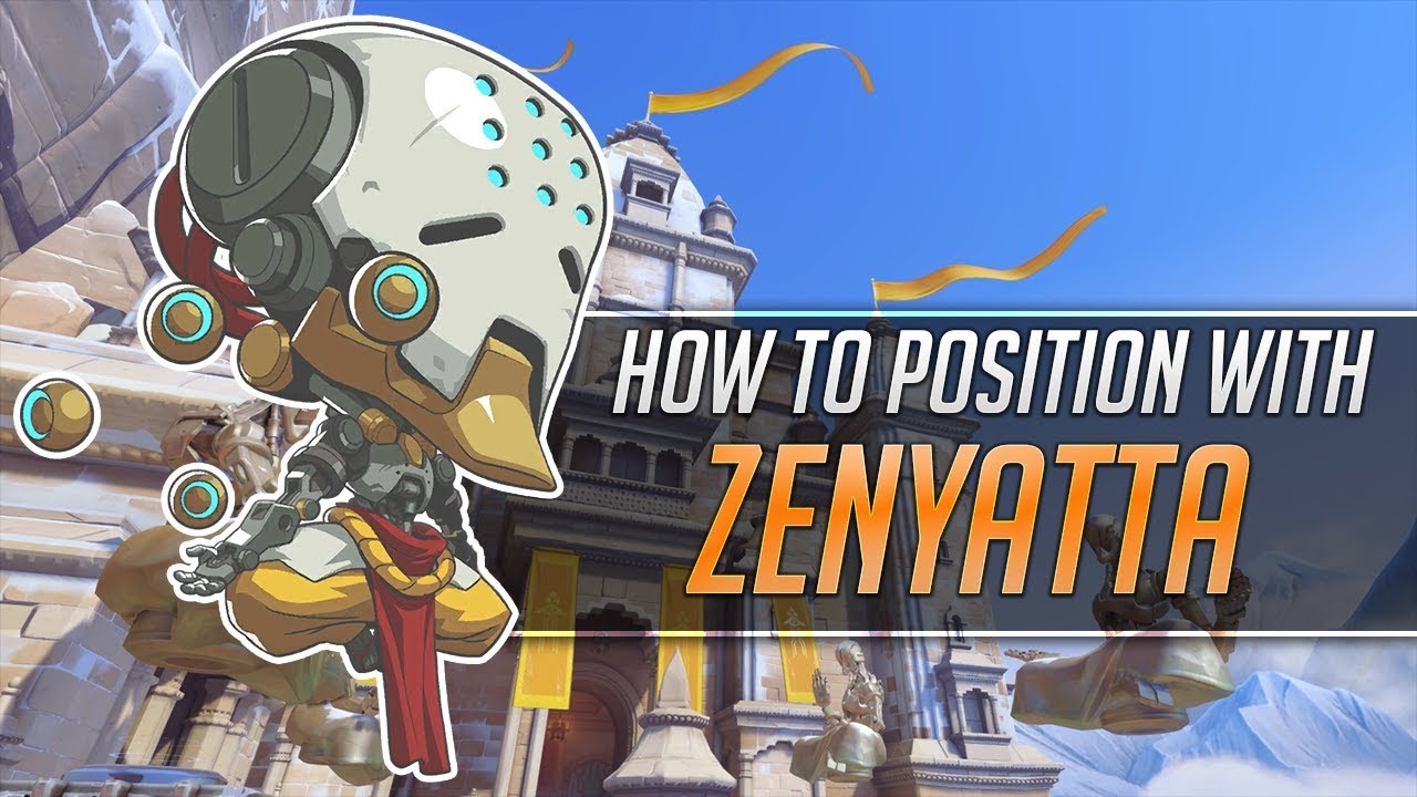 Overwatch | How to Position with Zenyatta