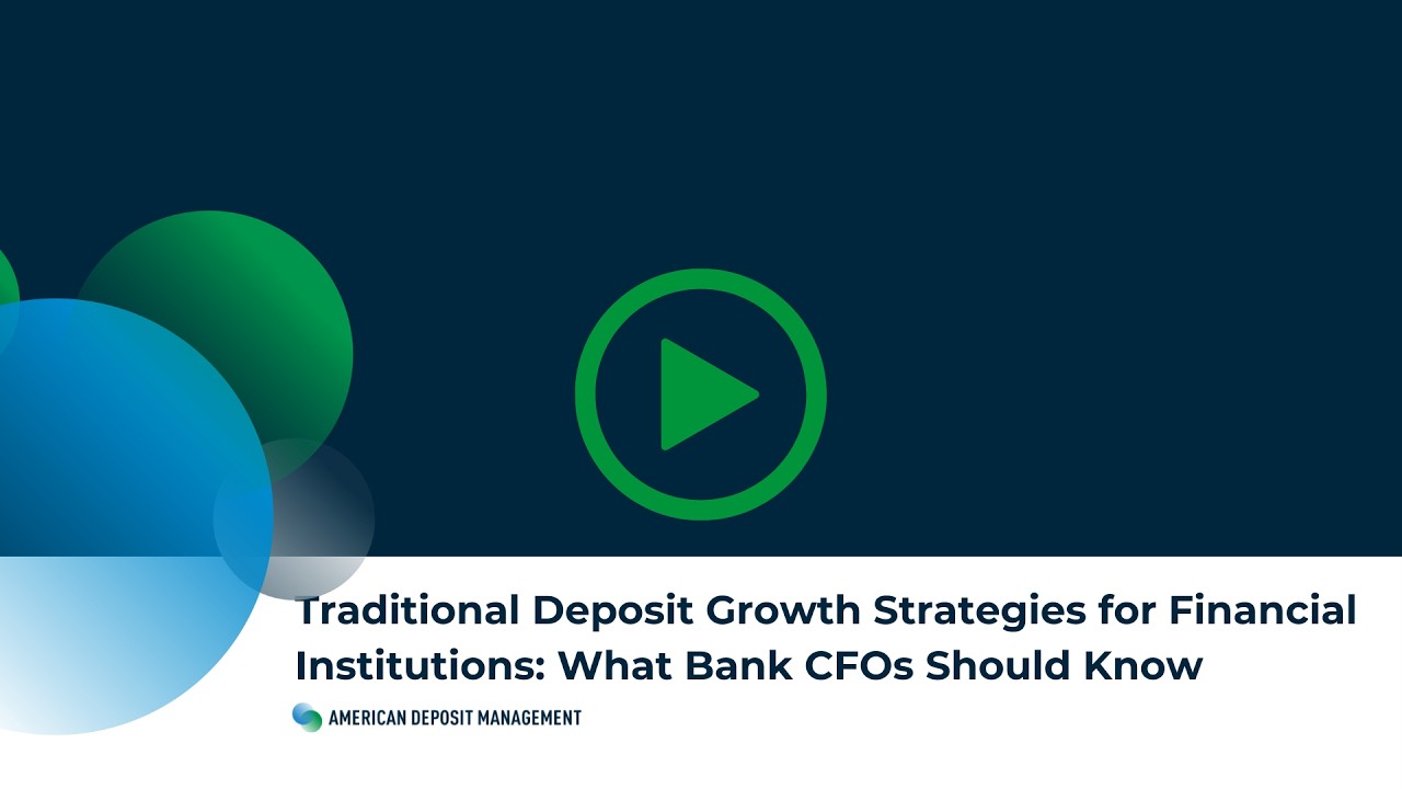 Traditional Deposit Growth Strategies for Financial Institutions: What Bank CFOs Should Know