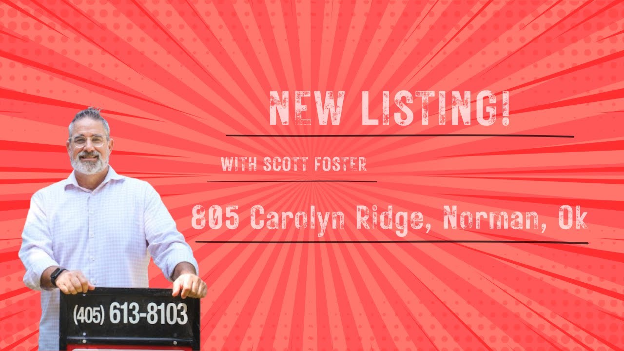 NEW LISTING | 805 Carolyn Ridge | Norman | Scott Foster, Metro Brokers of Oklahoma