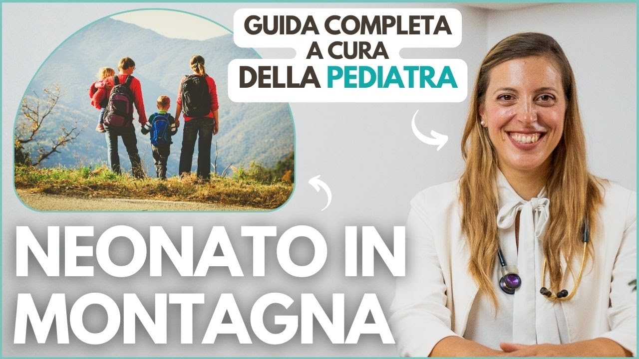 NEONATO IN MONTAGNA: Quando portarlo e a che altitudine si pu&ograve; portare un neonato