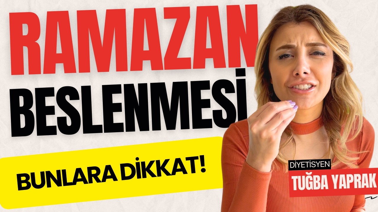RAMAZANDA Nasıl Beslenmeliyiz? ORUÇ Tutarken Kilo Verebilir Miyiz?