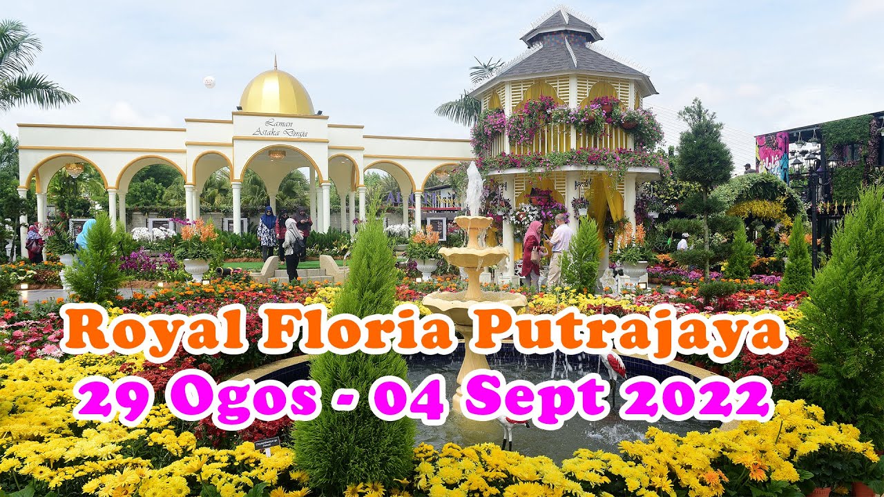 Festival Bunga Putrajaya & Taman Floria Diraja