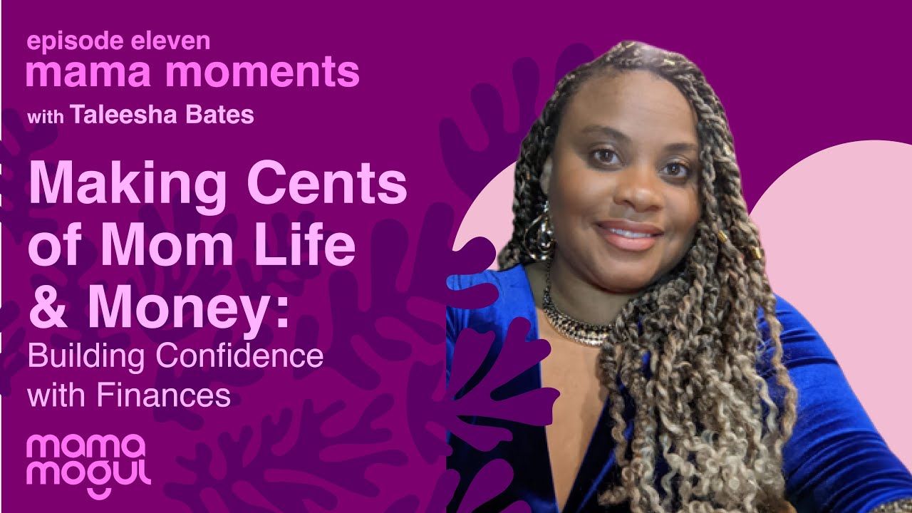 Episode 11 | Making Cents of Mom Life & Money: Building Confidence with Finances