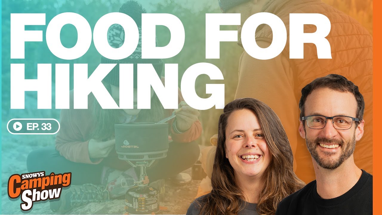 Ep 33 - Food for Hiking