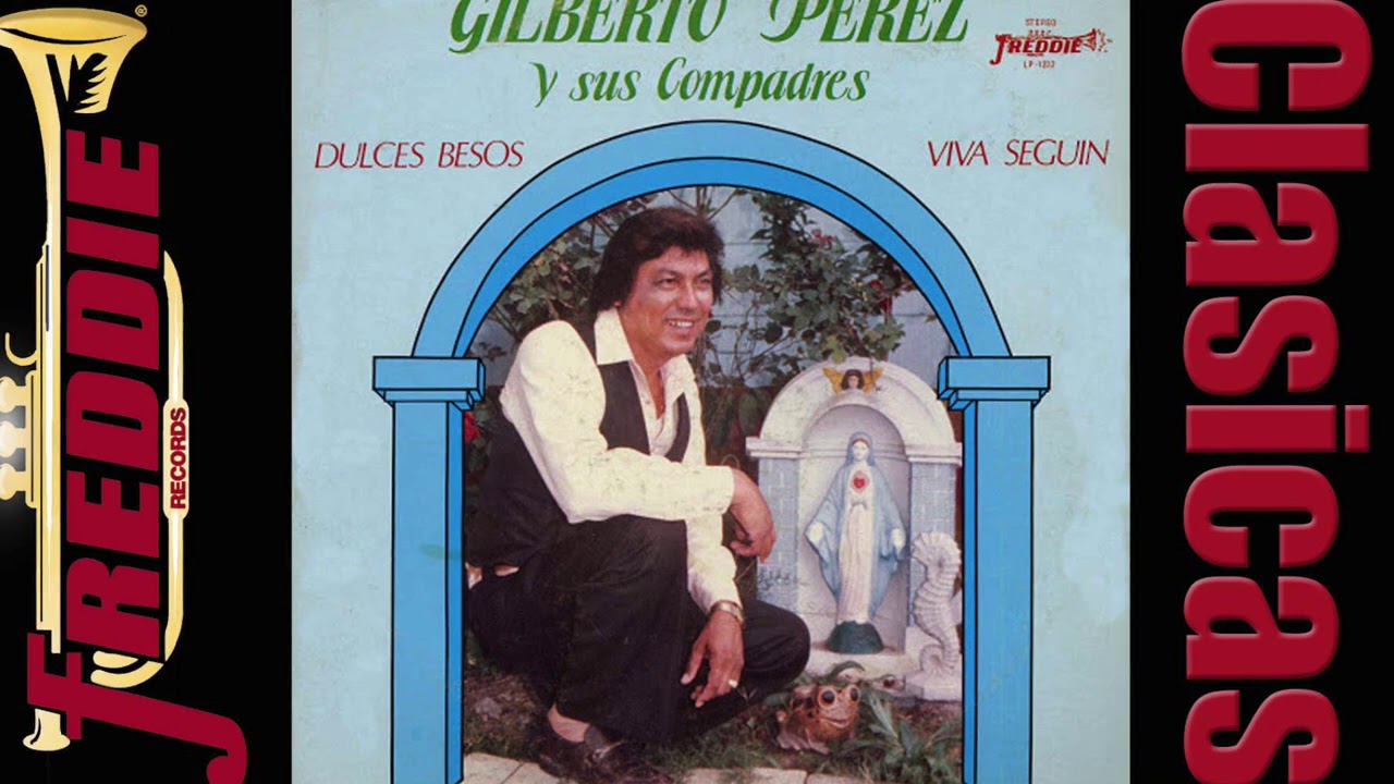 Gilberto Perez - Dulces Besos / Viva Seguin (Disco Completo) Serie CLASICAS
