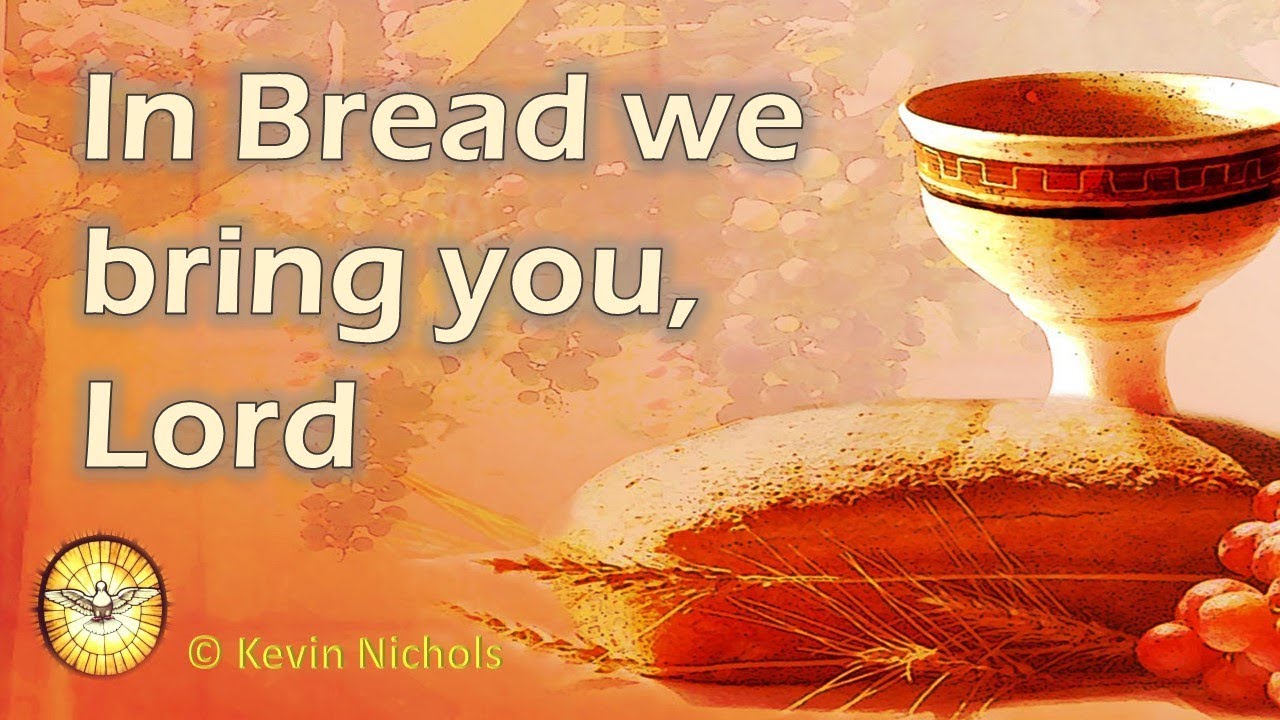 In Bread We Bring You, Lord   |   Offertory Songs