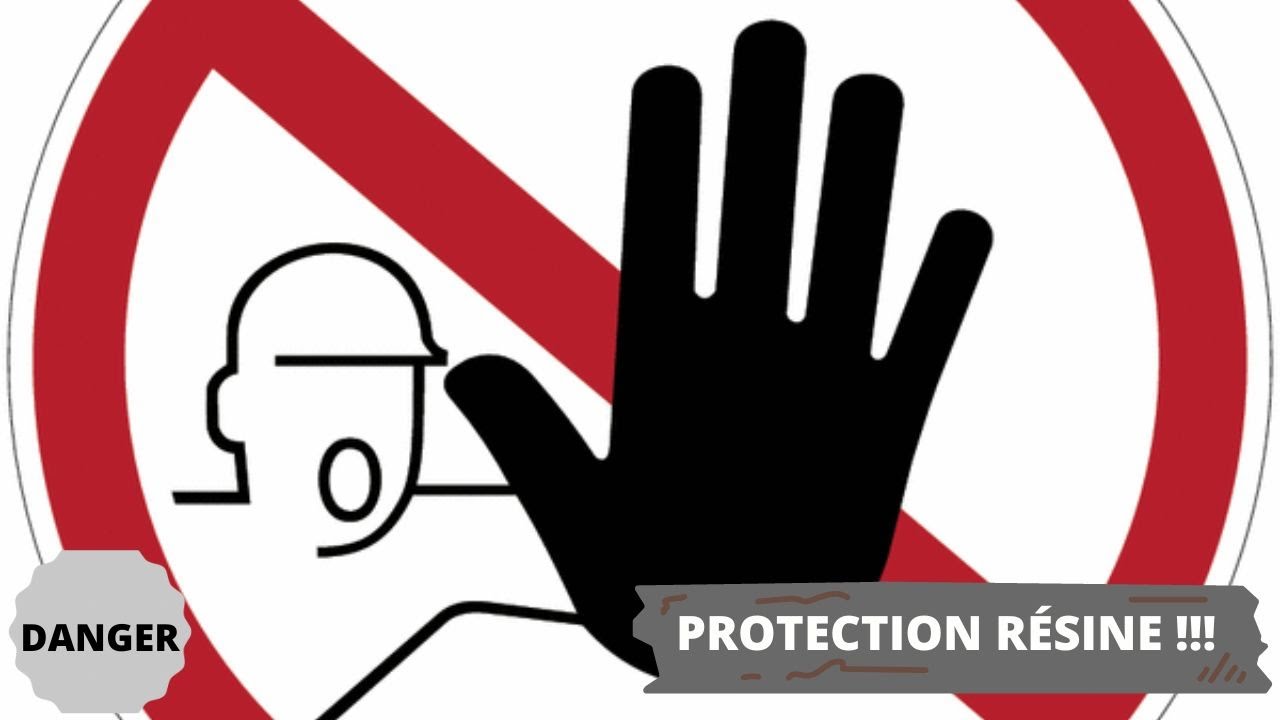 #21 Protection résine | ATTENTION DANGER !