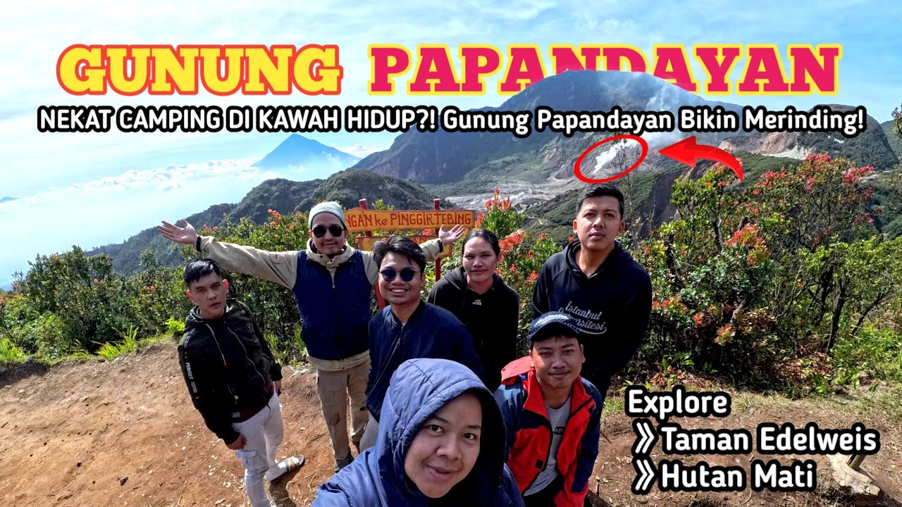 HIKING DAN CAMPING DI GUNUNG PAPANDAYAN SUNRISE - SUNRISE DAN HUTAN MATI YANG MAGIS