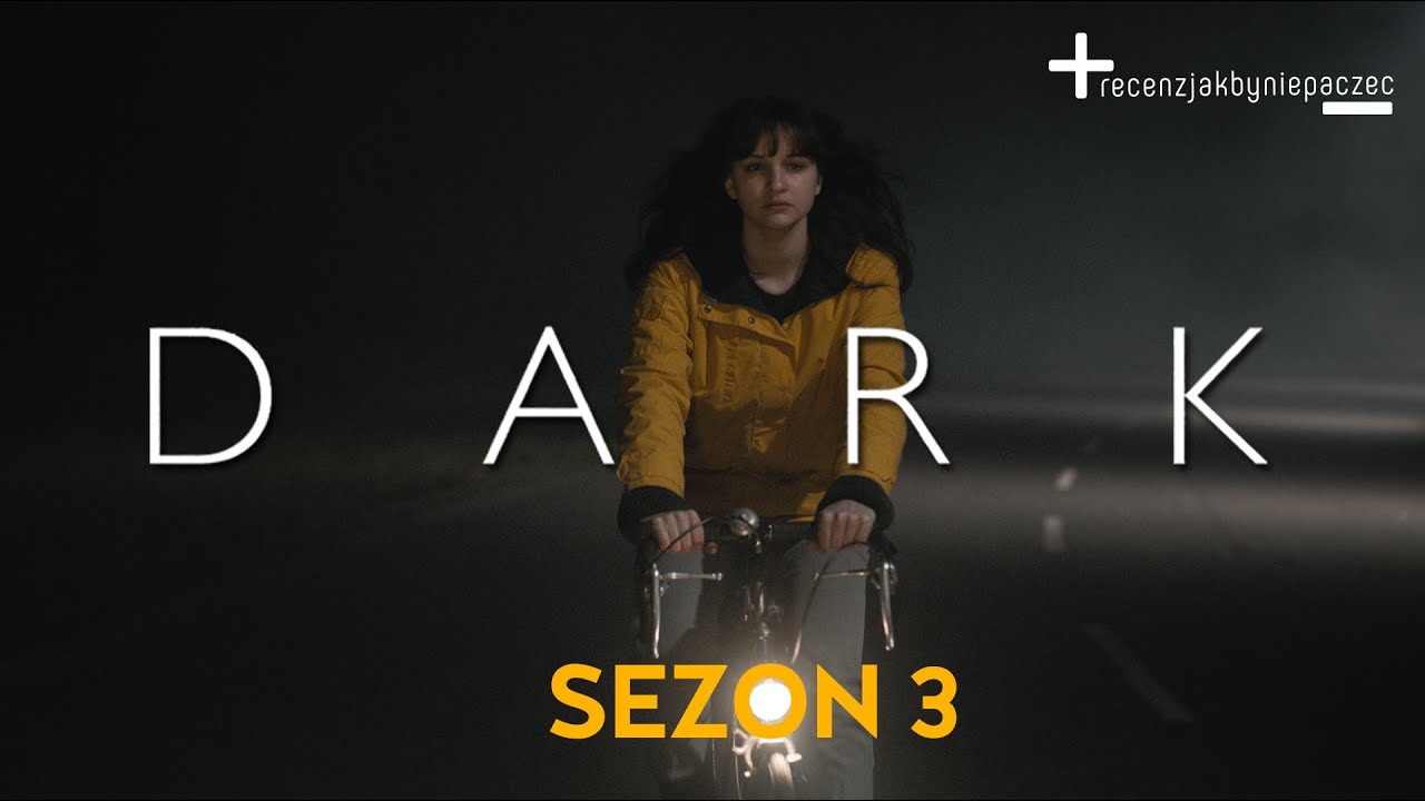 DARK SEZON 3: czy to NAJLEPSZY SERIAL NETFLIXA? Recenzujemy finał | BEZ SPOILER&Oacute;W