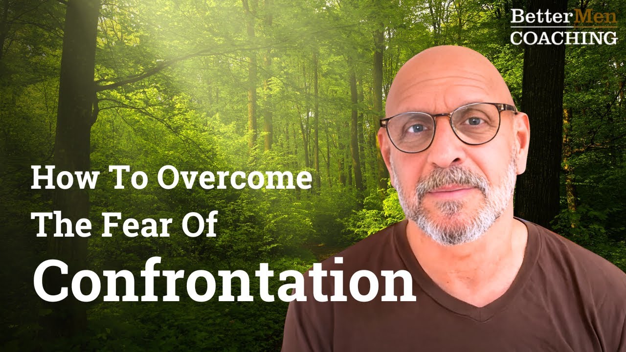 Overcoming the Fear of Confrontation: Transforming Childhood Wounds through Coaching
