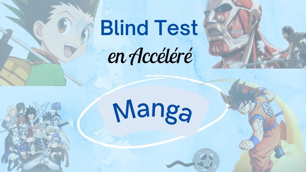 Blind Test en Accéléré Manga 30 extraits