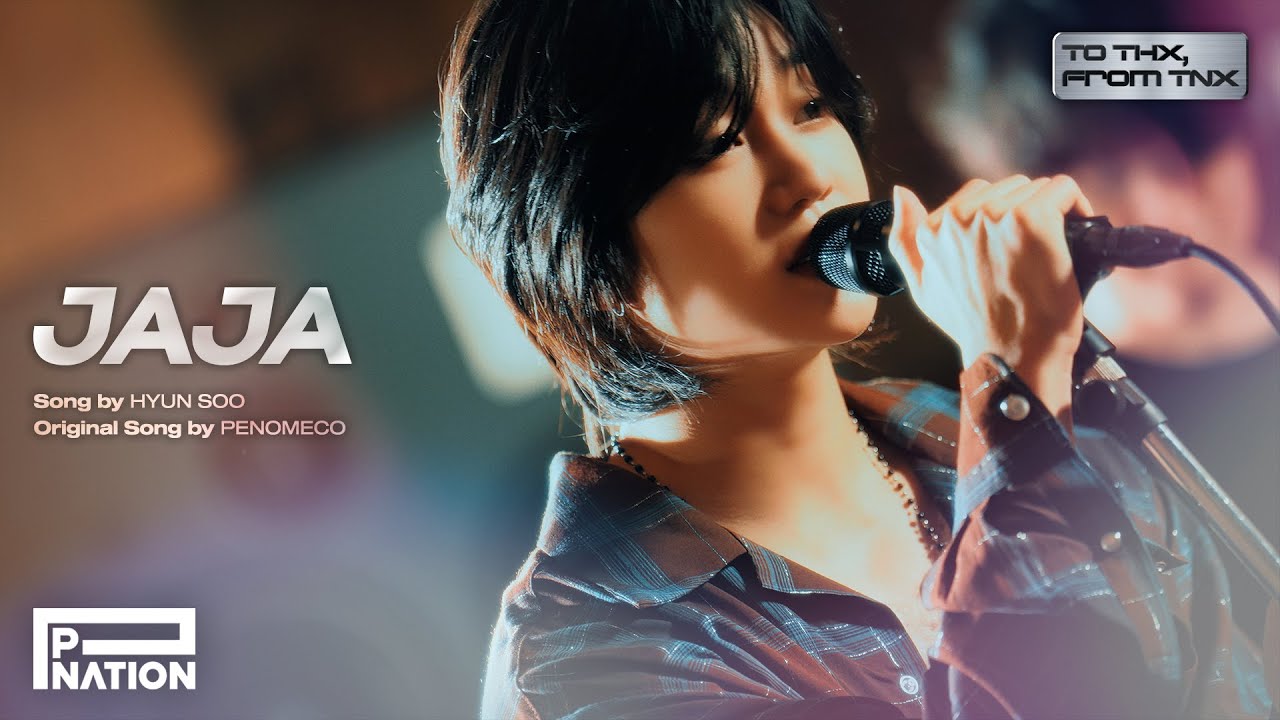 [To THX, From TNX] 장현수 (HYUN SOO) - JAJA | Original song by 페노메코 (PENOMECO)
