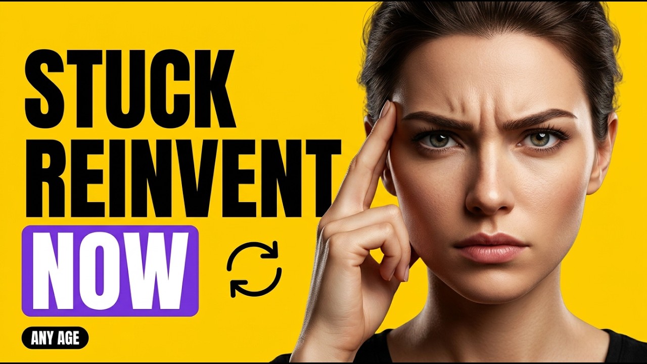 Start Over Without Starting From Scratch: Reinvent Yourself at Any Age