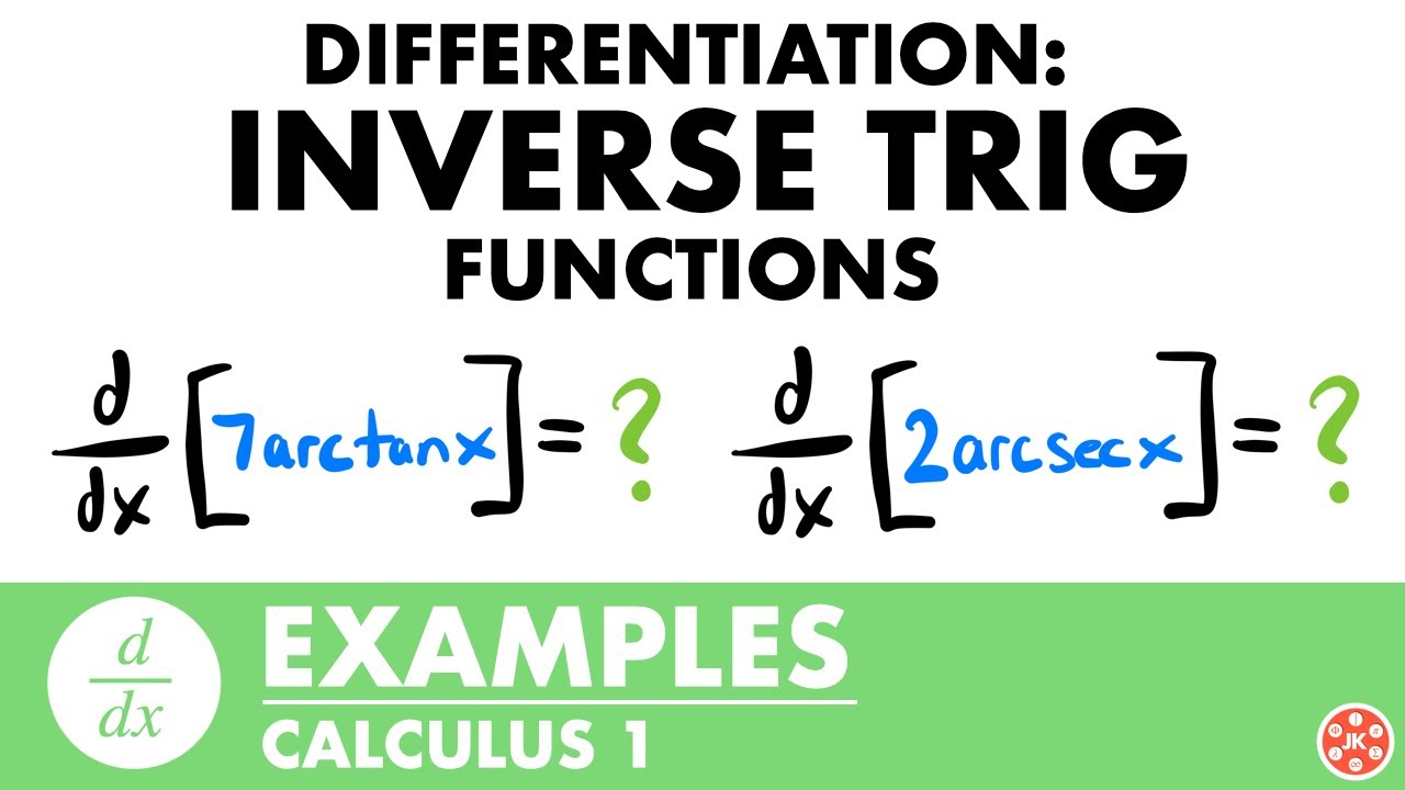 Derivative of Inverse Trig Functions Examples | Calculus - JK Math
