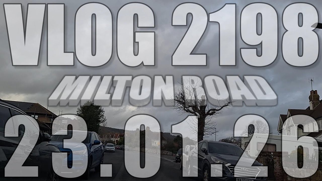 Milton Road | VLOG 2198 | 23.01.26 | Eastbourne | East Sussex