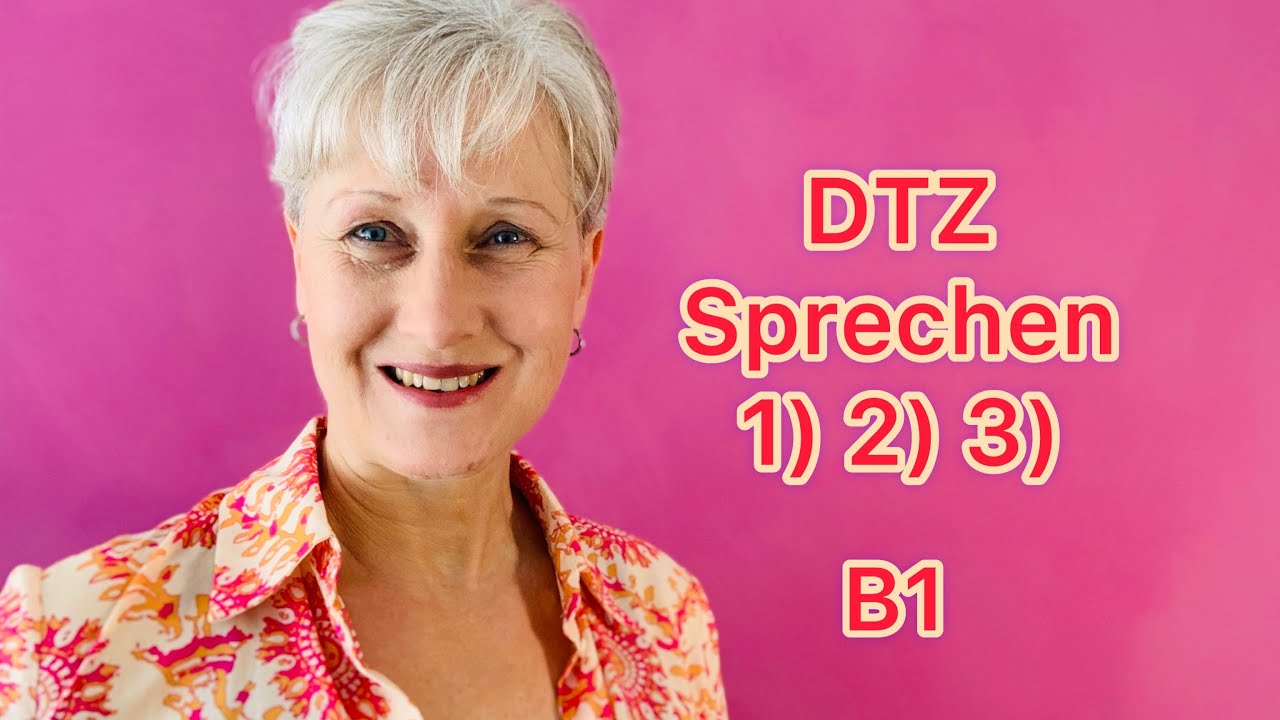 DTZ Mündliche Prüfung 1) 2) 3) | B1 | Deutsch lernen