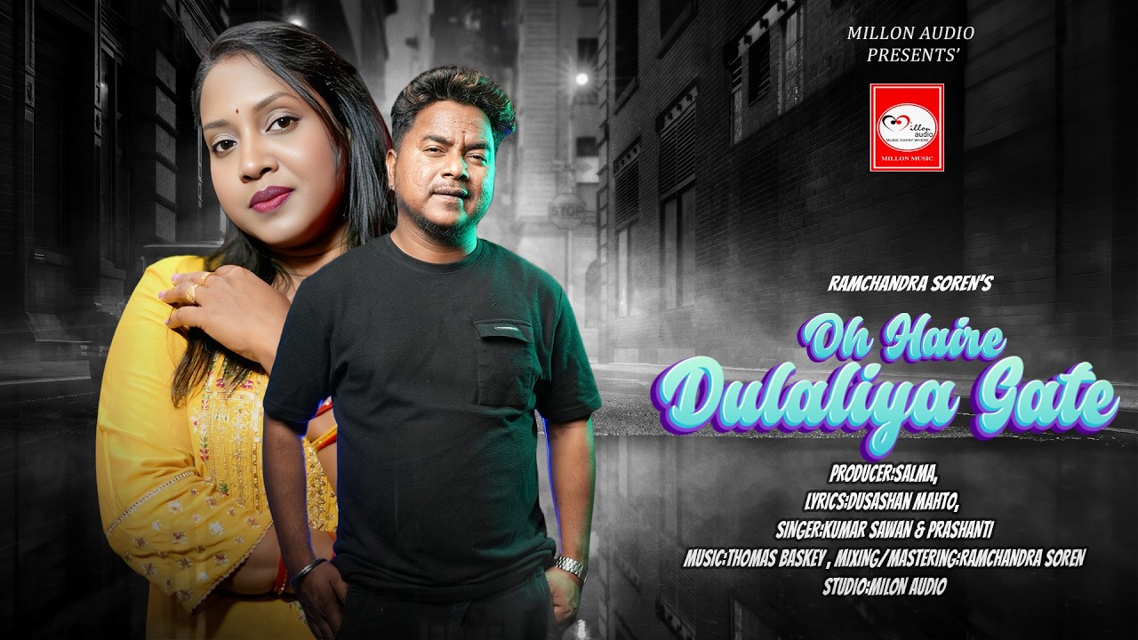 OH HAIRE DULALIYA GATE 2026//KUMARSAWAN//PRASANTAI//MILLONMUSIC//NEW SANTALI STUDIO VERSION SONG2026