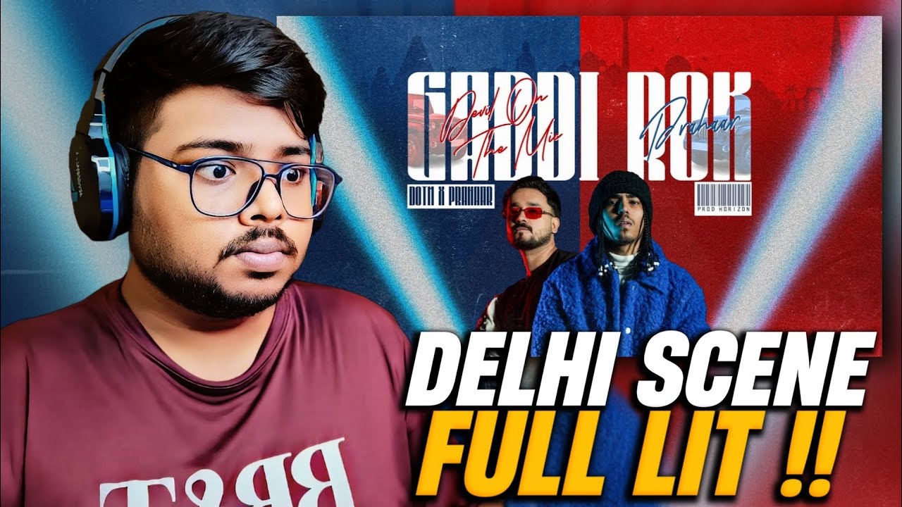 DOTM x Prahaar - Gaddi Rok REACTION!!